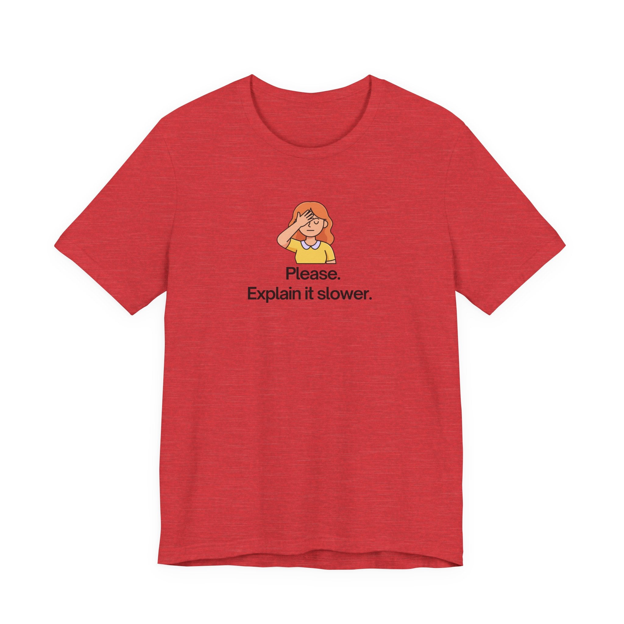 Please Explain It Slower Shirt, Funny Facepalm Graphic Tee Women, Sarcastic Anti Mansplaining Gift, Feminist Statement Tee