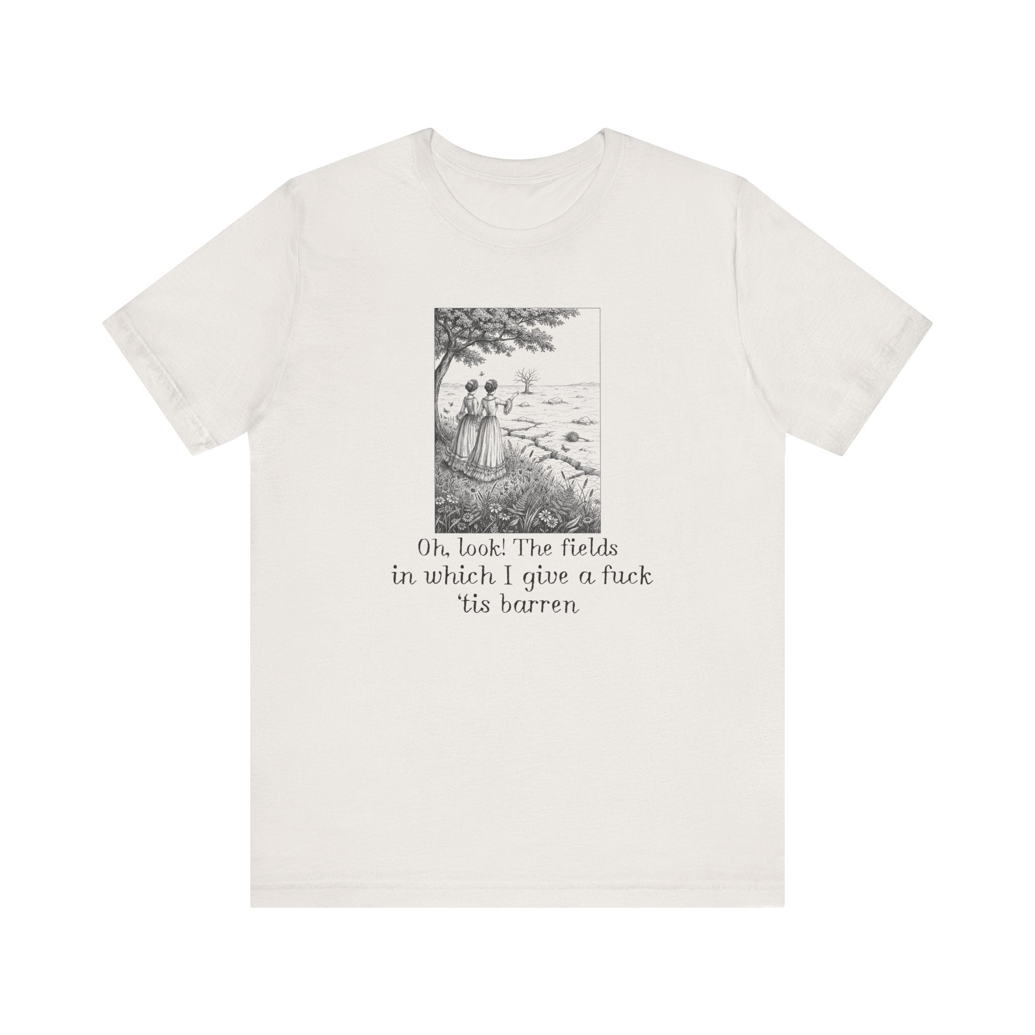Fields In Which I Give A F*ck Tis Barren Shirt, Funny Sarcastic Vintage Tee Women, Victorian Meme Gift for Her, Snarky T-Shirt