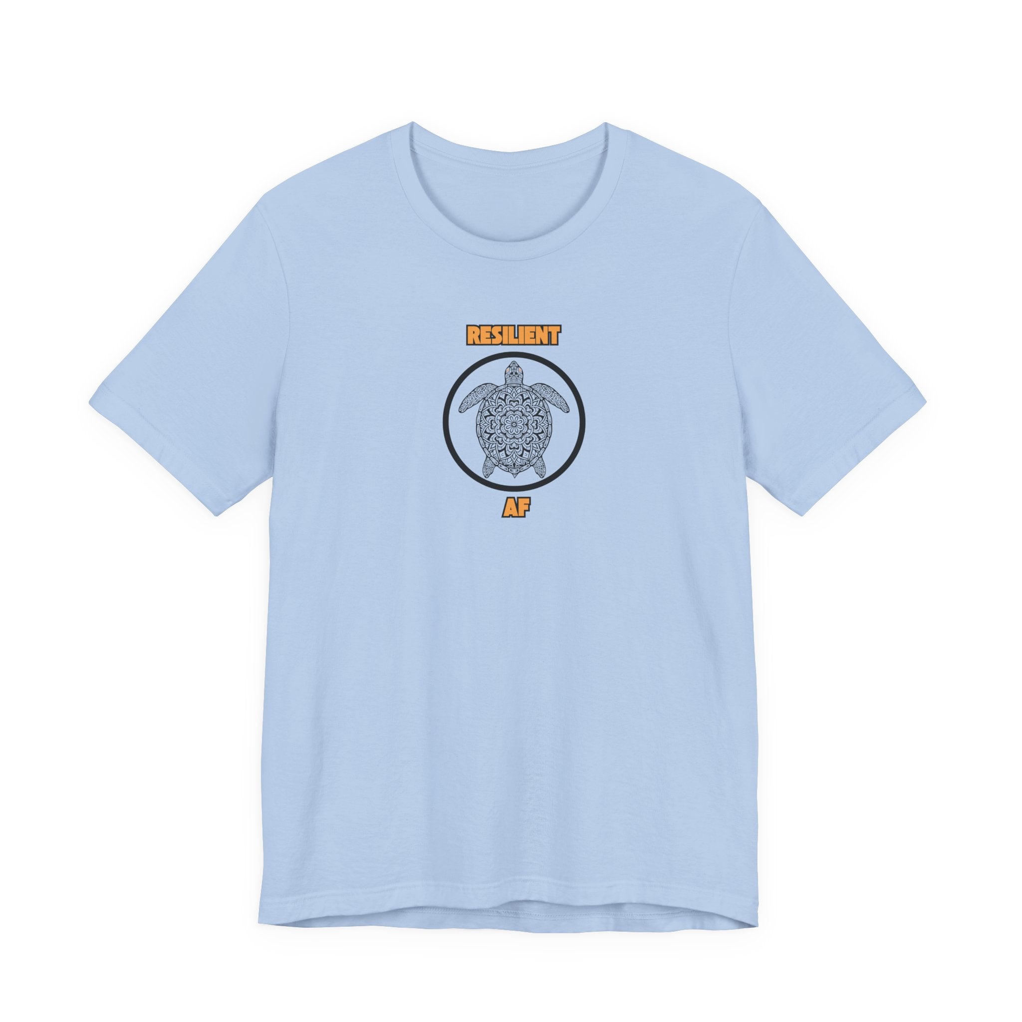 Resilient AF Shirt, Turtle Graphic Tee Women, Resilience Gift for Her, Strong Woman T-Shirt, Empowerment Tee