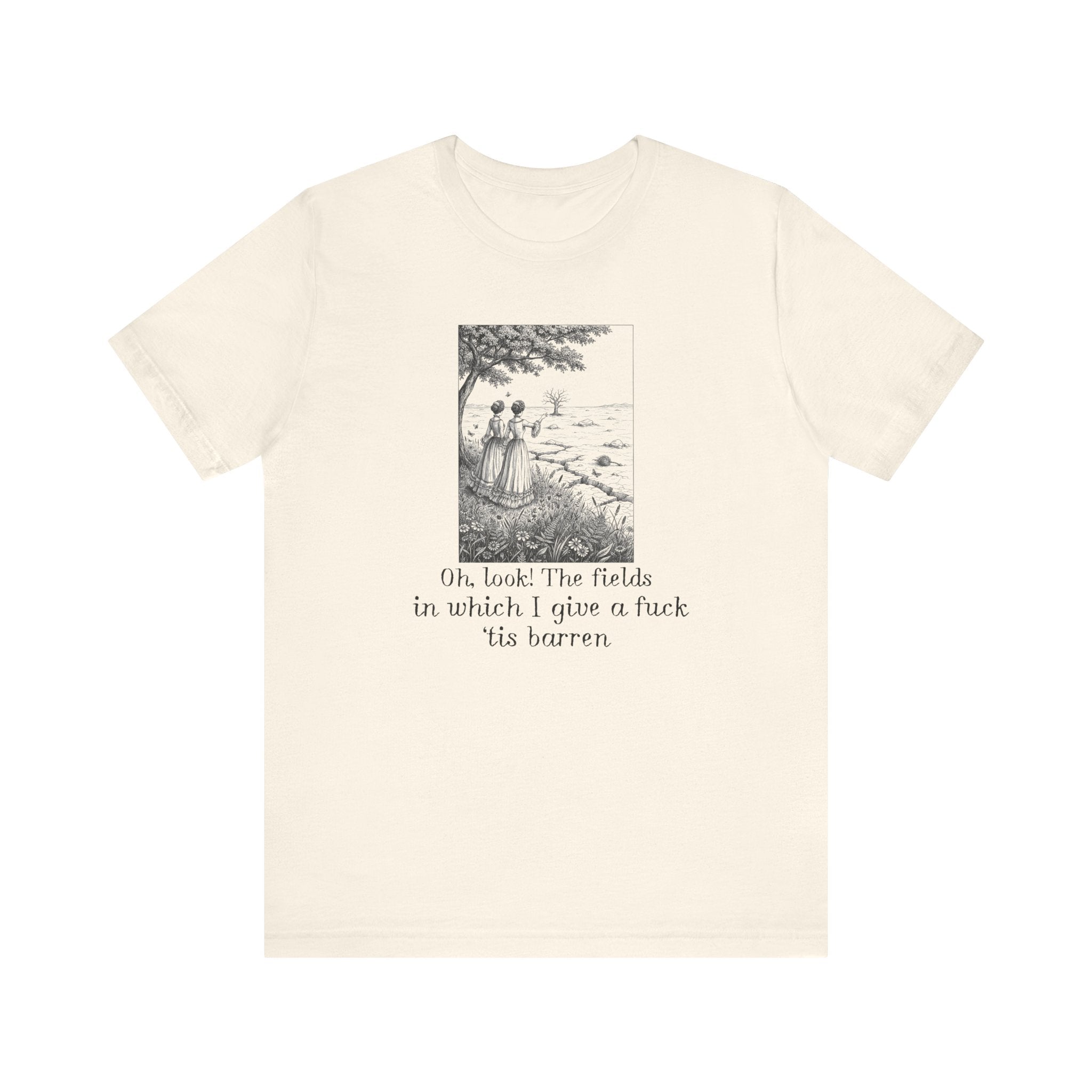 Fields In Which I Give A F*ck Tis Barren Shirt, Funny Sarcastic Vintage Tee Women, Victorian Meme Gift for Her, Snarky T-Shirt