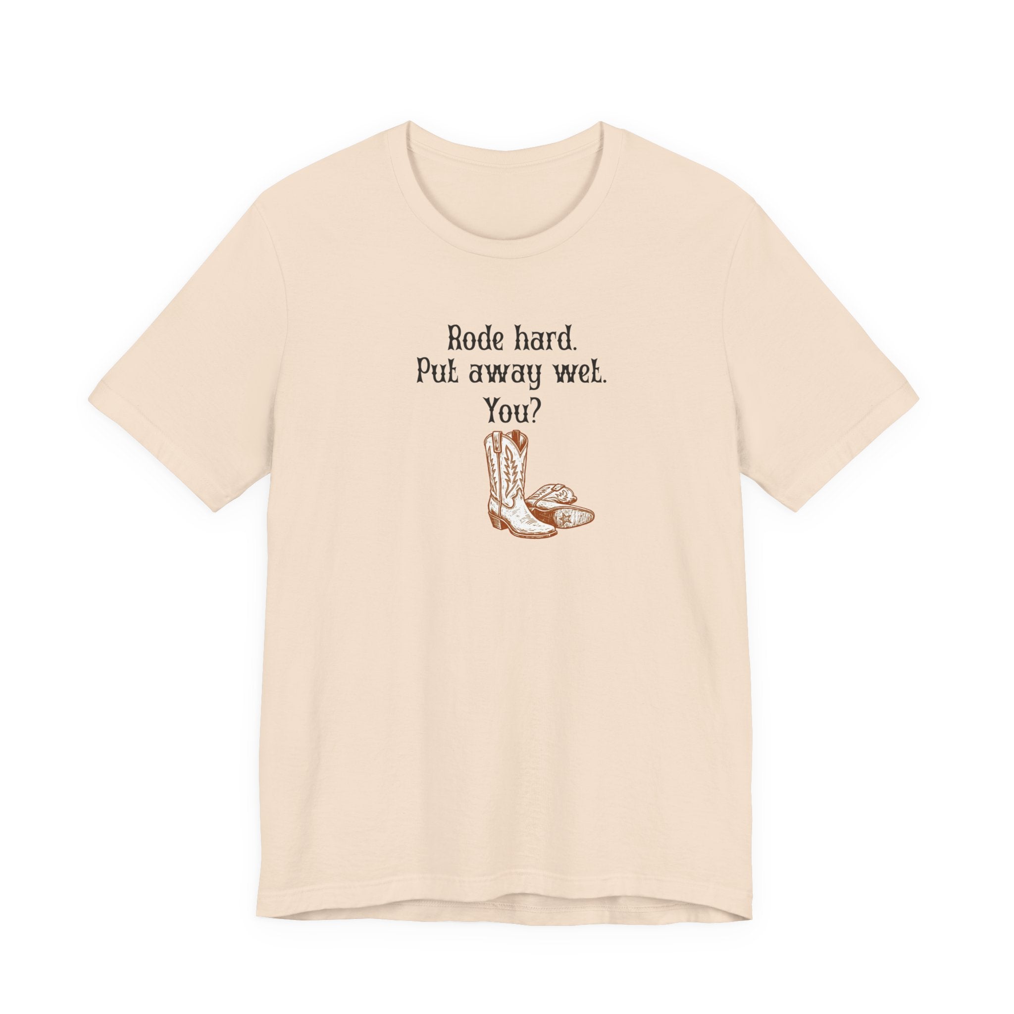 Rode Hard Put Away Wet Shirt, Funny Western Cowgirl Tee Women, Rodeo Gift for Her, Sassy Country T-Shirt, Boots Tee