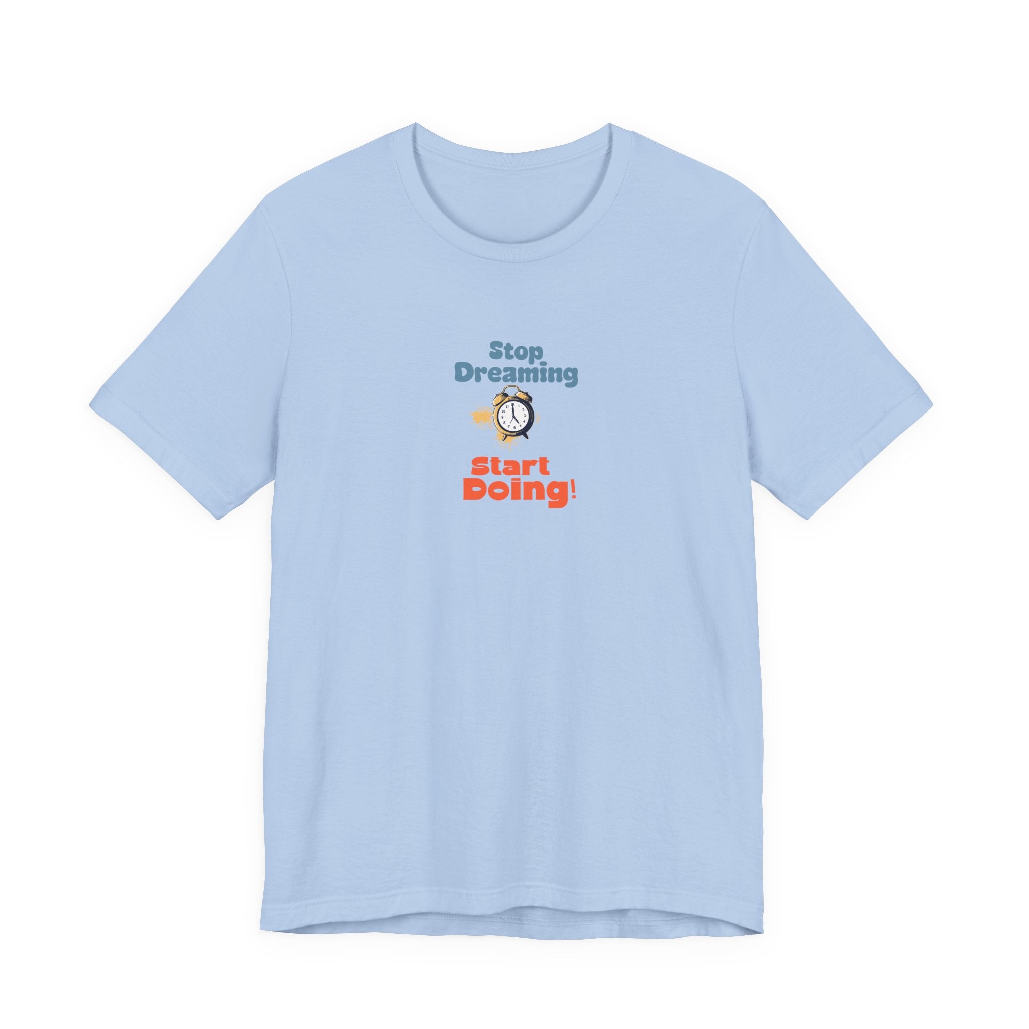 Stop Dreaming Start Doing Shirt, Motivational Graphic Tee Women, Entrepreneur Gift for Her, Hustle T-Shirt, Inspirational Tee