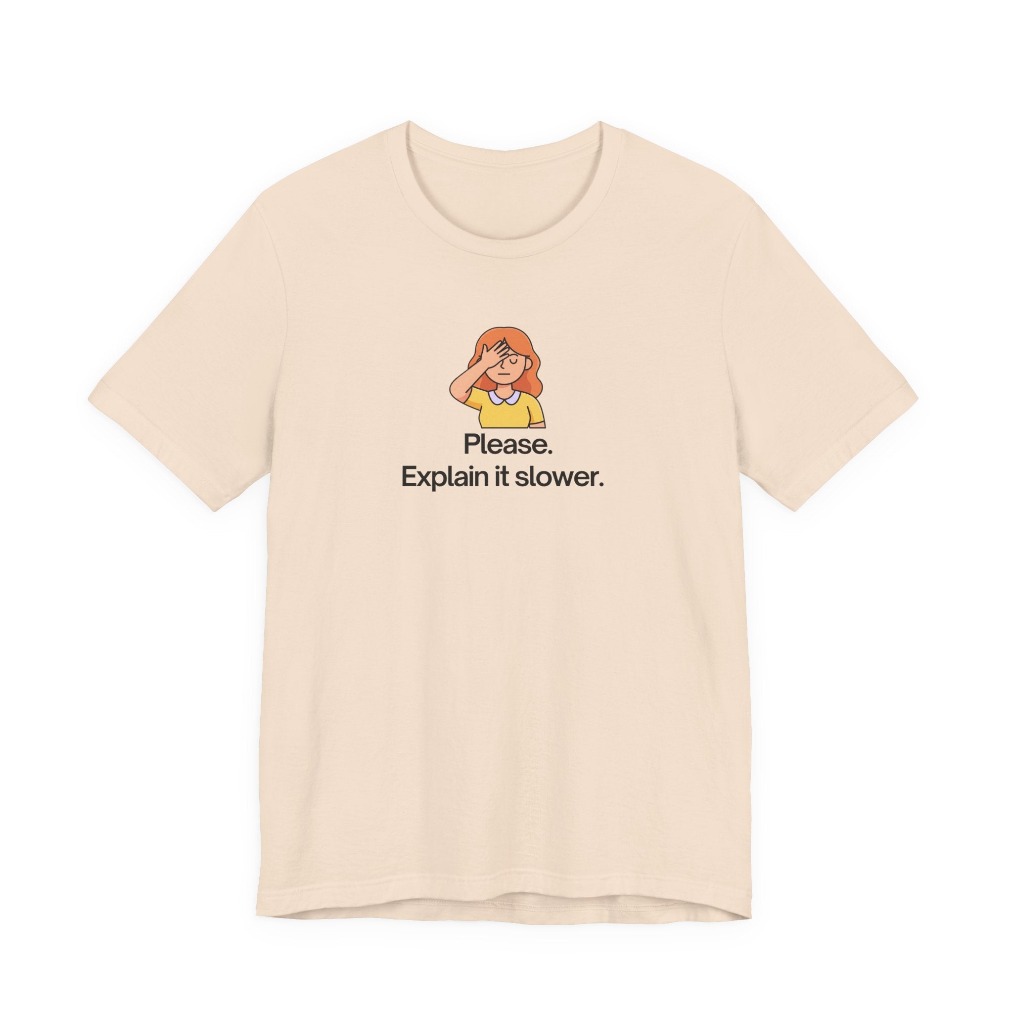 Please Explain It Slower Shirt, Funny Facepalm Graphic Tee Women, Sarcastic Anti Mansplaining Gift, Feminist Statement Tee