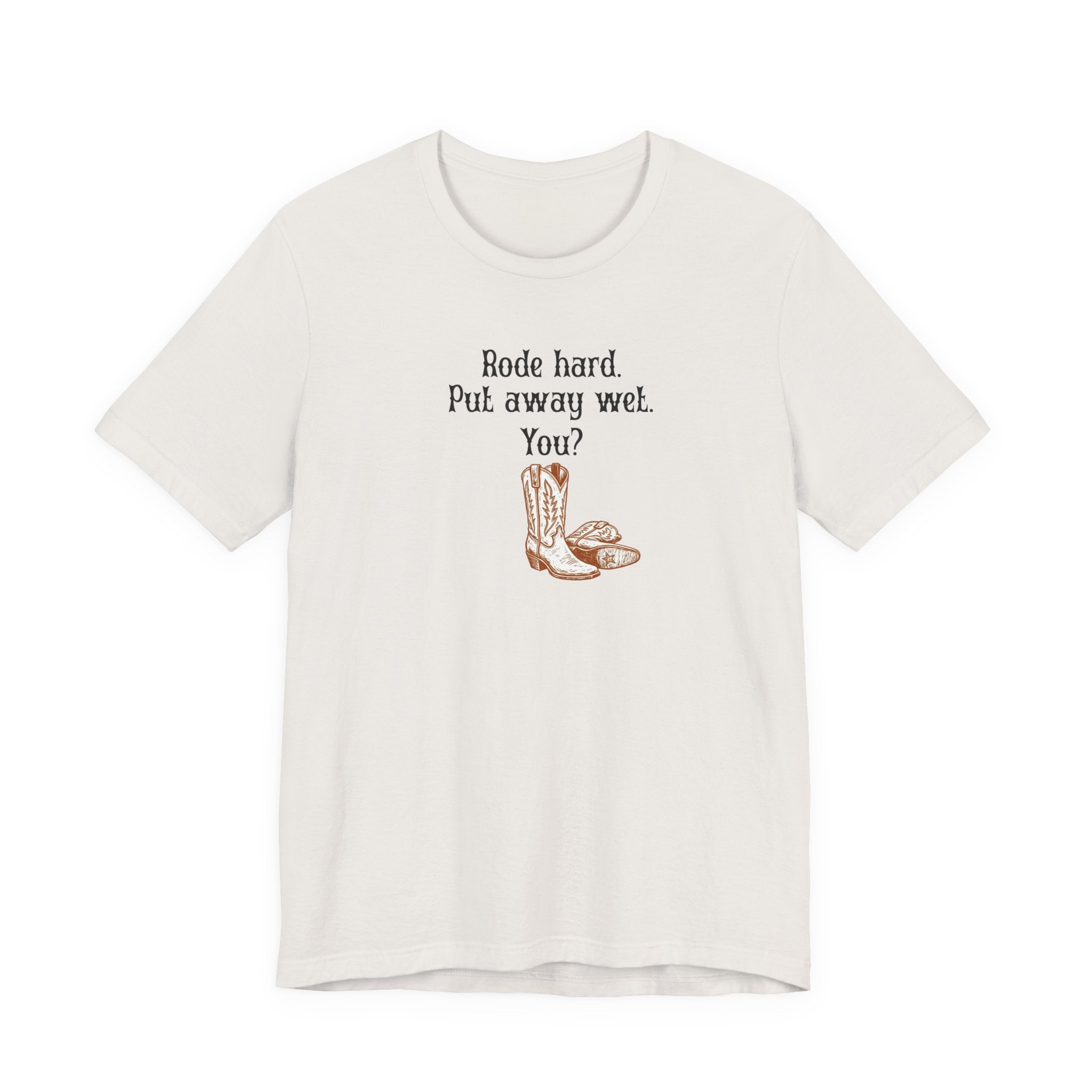 Rode Hard Put Away Wet Shirt, Funny Western Cowgirl Tee Women, Rodeo Gift for Her, Sassy Country T-Shirt, Boots Tee