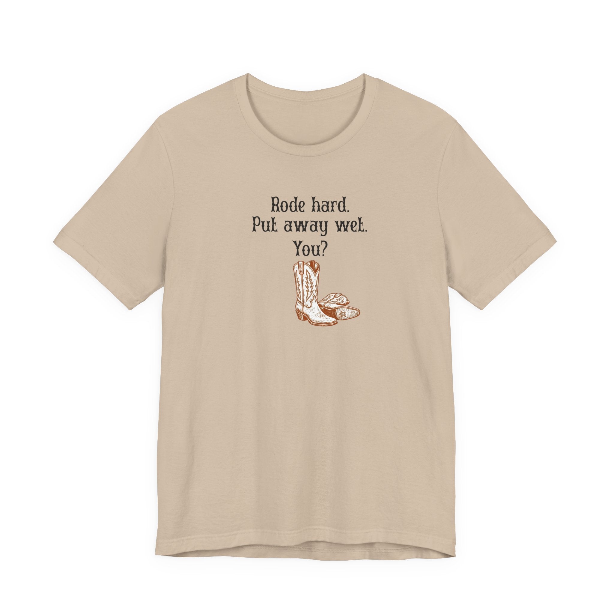 Rode Hard Put Away Wet Shirt, Funny Western Cowgirl Tee Women, Rodeo Gift for Her, Sassy Country T-Shirt, Boots Tee